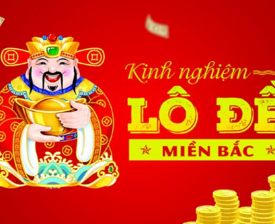 Kinh nghiệm đánh lô từ những chuyên gia lô đề miền Bắc